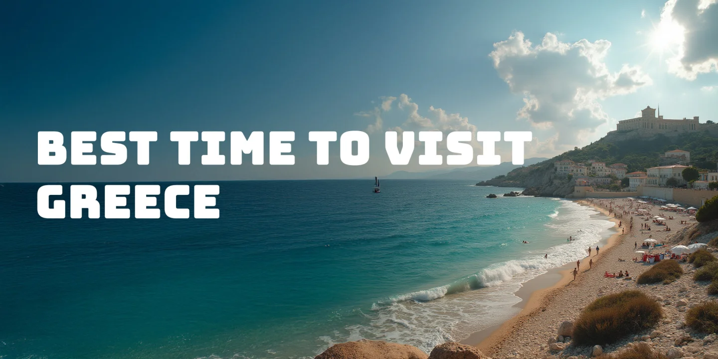 Best Time to Visit Greece